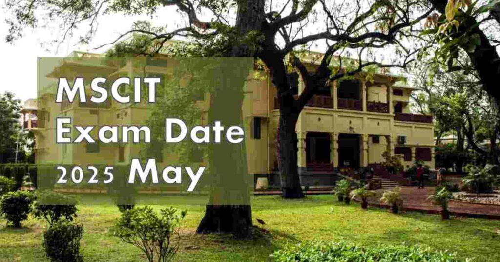 MSCIT Exam Date 2025 Maharashtra May Exam Schedule